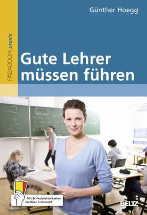 Gute Lehrer müssen führen de Günther Hoegg