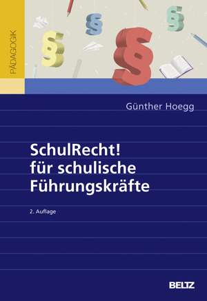 SchulRecht! für schulische Führungskräfte de Günther Hoegg