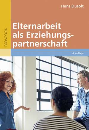 Elternarbeit als Erziehungspartnerschaft de Hans Dusolt