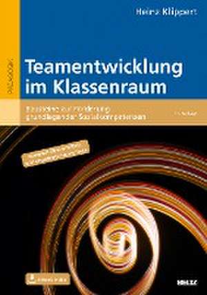 Teamentwicklung im Klassenraum de Heinz Klippert