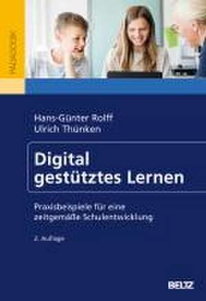 Digital gestütztes Lernen de Hans-Günter Rolff