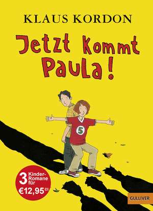 Jetzt kommt Paula! de Klaus Kordon