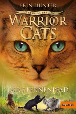 Warrior Cats Staffel 5/06 - Der Ursprung der Clans. Der Sternenpfad de Erin Hunter