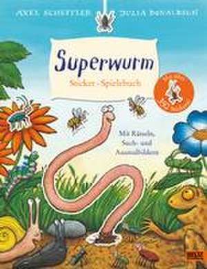 Superwurm. Sticker-Spielebuch de Axel Scheffler