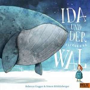 Ida und der fliegende Wal de Simon Röthlisberger