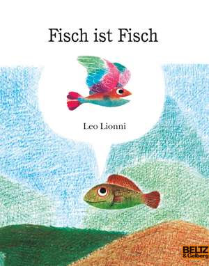 Fisch ist Fisch de Leo Lionni