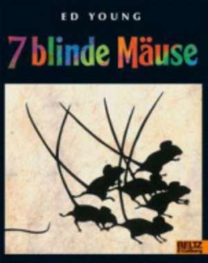 Sieben blinde Mäuse de Ed Young