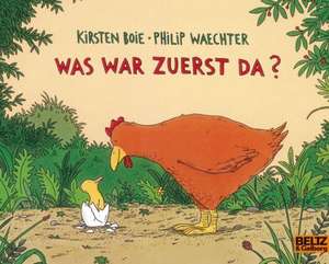 Was war zuerst da? de Philip Waechter