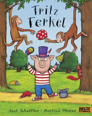 Fritz Ferkel de Axel Scheffler