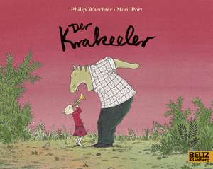 Der Krakeeler de Philip Waechter