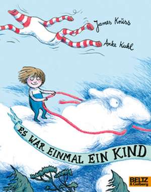 Es war einmal ein Kind de Kirsten Rickmers-Liebau