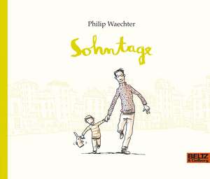 Sohntage de Philip Waechter