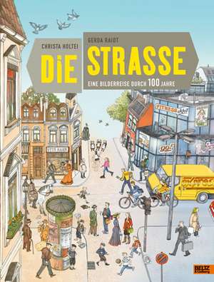 Die Straße: De la 5 ani de Gerda Raidt