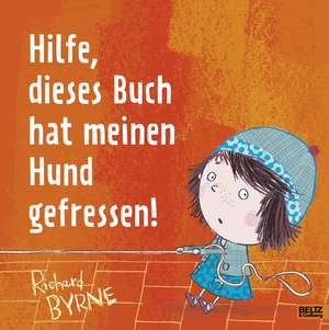 Hilfe, dieses Buch hat meinen Hund gefressen! de Richard Byrne