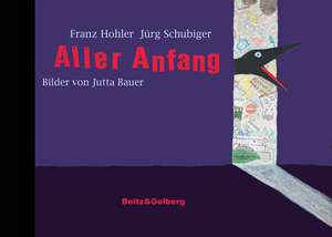 Aller Anfang de Jürg Schubiger