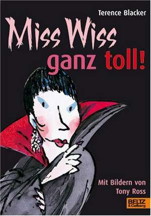 Miss Wiss ganz toll! de Terence Blacker