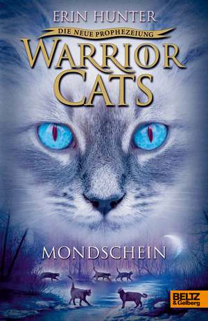 Warrior Cats Staffel 2/02. Die neue Prophezeiung. Mondschein de Erin Hunter