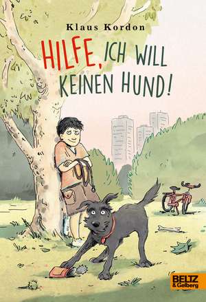 Hilfe, ich will keinen Hund! de Klaus Kordon