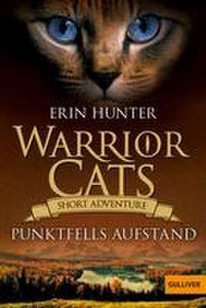 Warrior Cats - Short Adventure - Punktfells Aufstand de Erin Hunter