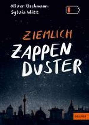 Ziemlich zappenduster de Oliver Uschmann