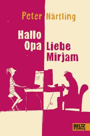 Hallo Opa - Liebe Mirjam de Peter Härtling