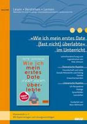 'Wie ich mein erstes Date (fast nicht) überlebte' im Unterricht de Marc Böhmann