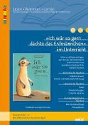 'Ich wär so gern... dachte das Erdmännchen' im Unterricht de Anja Schirmer