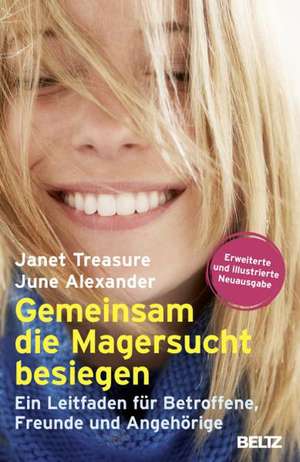 Gemeinsam die Magersucht besiegen de Janet Treasure