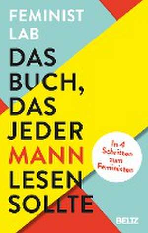 Das Buch, das jeder Mann lesen sollte de Feminist Lab