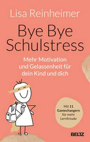 Bye Bye Schulstress de Lisa Reinheimer