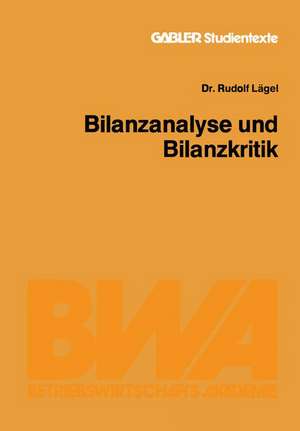 Bilanzanalyse und Bilanzkritik de Rudolf Lägel