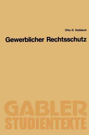 Gewerblicher Rechtsschutz de Otto D. Dobbeck