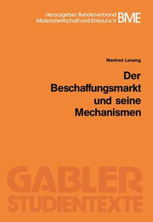 Der Beschaffungsmarkt und seine Mechanismen de Manfred Lensing