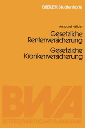 Gesetzliche Rentenversicherung. Gesetzliche Krankenversicherung de Jürgen Witt