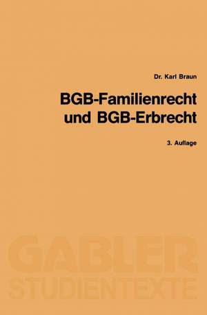 BGB-Familienrecht und BGB-Erbrecht de Karl Braun