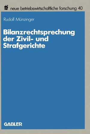 Bilanzrechtsprechung der Zivil- und Strafgerichte de Rudolf Münzinger