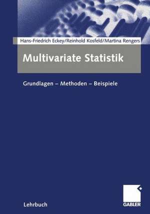 Multivariate Statistik: Grundlagen — Methoden — Beispiele de Hans Friedrich Eckey