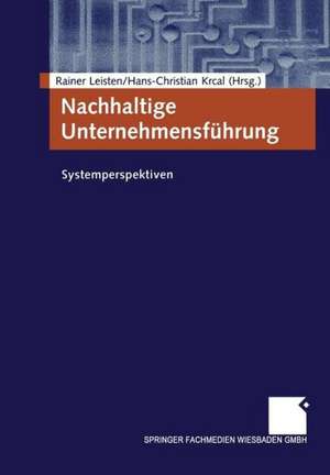 Nachhaltige Unternehmensführung: Systemperspektiven de Rainer Leisten