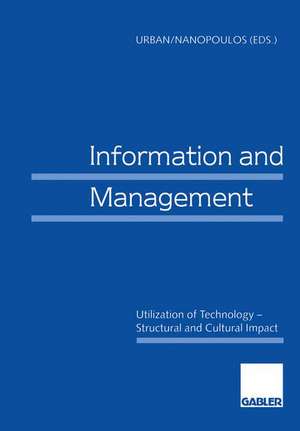 Information and Management: Utilization of Technology — Structural and Cultural Impact de Sabine Urban