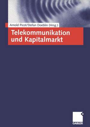 Telekommunikation und Kapitalmarkt de Arnold Picot