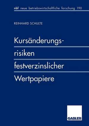 Kursänderungsrisiken festverzinslicher Wertpapiere de Reinhard Schulte