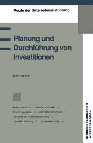 Planung und Durchführung von Investitionen de Diether Hofmann