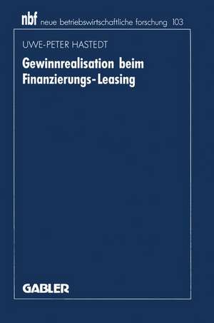 Gewinnrealisation beim Finanzierungs-Leasing de Uwe-Peter Hastedt