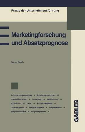 Marketingforschung und Absatzprognose de Werner Pepels