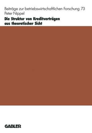 Die Struktur von Kreditverträgen aus theoretischer Sicht de Peter Nippel