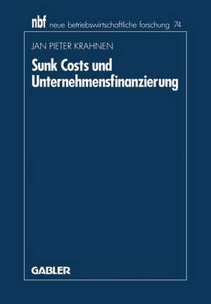 Sunk Costs und Unternehmensfinanzierung de Jan Pieter Krahnen