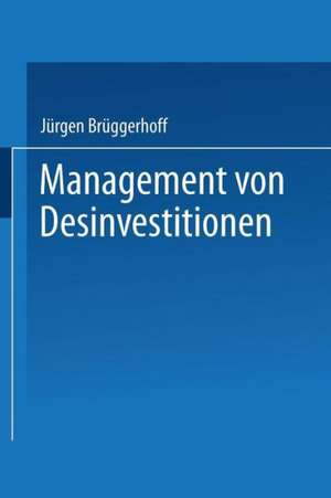 Management von Desinvestitionen de Jürgen Brüggerhoff