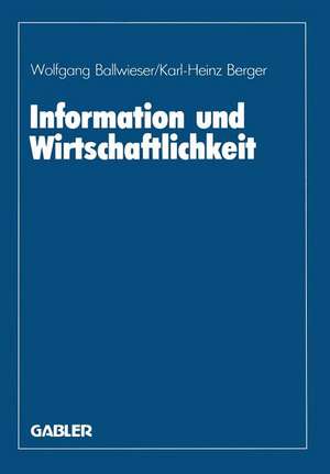 Information und Wirtschaftlichkeit: Wissenschaftliche Tagung des Verbandes der Hochschullehrer für Betriebswirtschaft e. V. an der Universität Hannover 1985 de Wolfgang Ballwieser