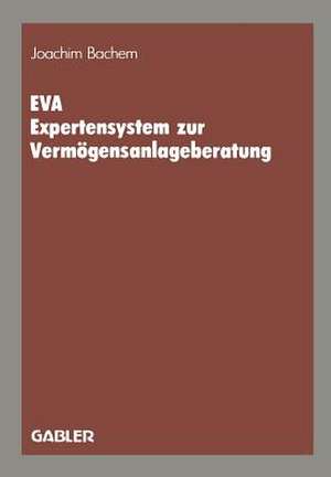 EVA Expertensystem zur Vermögensanlageberatung de Joachim Bachem