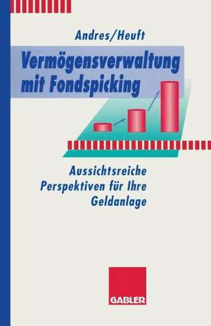 Vermögensverwaltung mit Fondspicking de Volker Andres